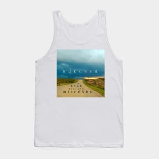 Discover Your Own Road To Success Quote with Nature Path and Clouds Scene Tank Top